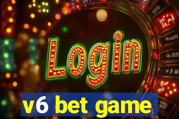v6 bet game